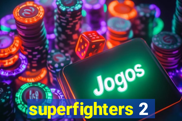 superfighters 2